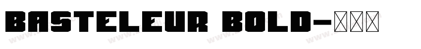 Basteleur Bold字体转换